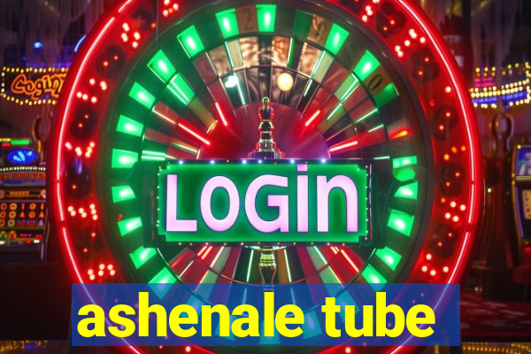 ashenale tube